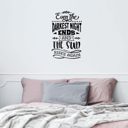 Even The Darkest Night Ends And The Sun Rises Again – Decal